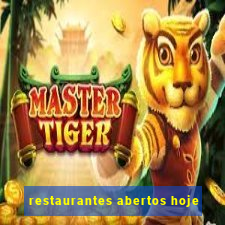 restaurantes abertos hoje